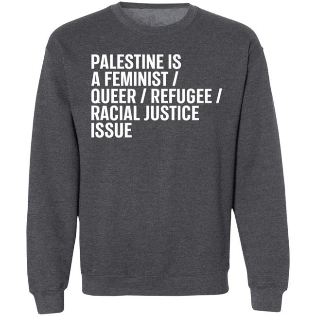 Palestine Is A Feminist Queer Refugee Racial Justice Issue Shirt Rabbi Linda Goldstein Palestine Is A Feminist Queer Refugee Racial Justice Issue Shirt Rabbi Linda Goldstein