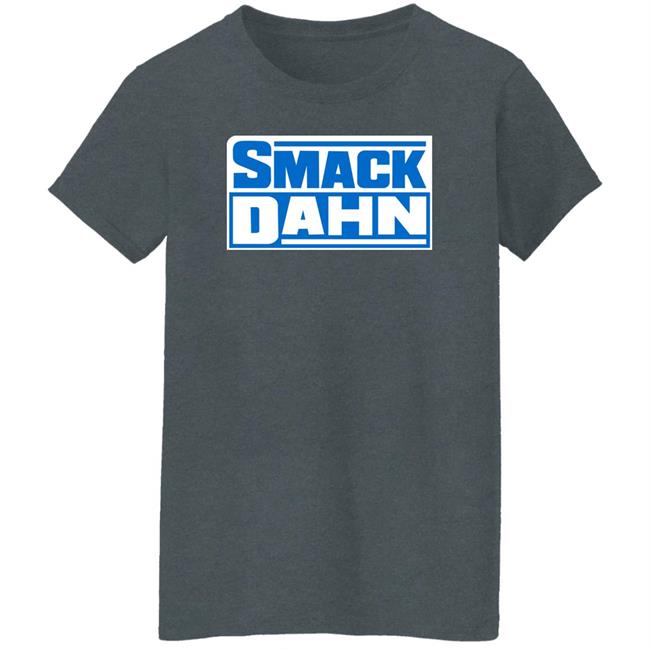 Smack Dahn Shirt Patmcafeeshow Store Smack Dahn Shirt Patmcafeeshow Store