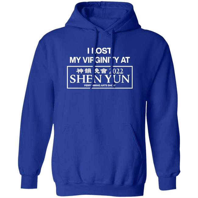 Wahlid Mohammad I Lost My Virginity At 2022 Shen Yun Performing Arts Show Shirt China Wahlid Mohammad I Lost My Virginity At 2022 Shen Yun Performing Arts Show Shirt China