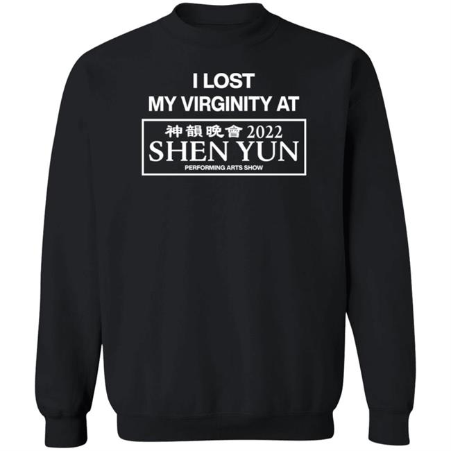 Wahlid Mohammad I Lost My Virginity At 2022 Shen Yun Performing Arts Show Shirt China Wahlid Mohammad I Lost My Virginity At 2022 Shen Yun Performing Arts Show Shirt China
