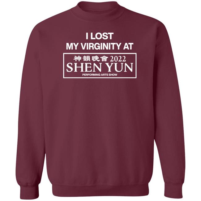 Wahlid Mohammad I Lost My Virginity At 2022 Shen Yun Performing Arts Show Shirt China Wahlid Mohammad I Lost My Virginity At 2022 Shen Yun Performing Arts Show Shirt China