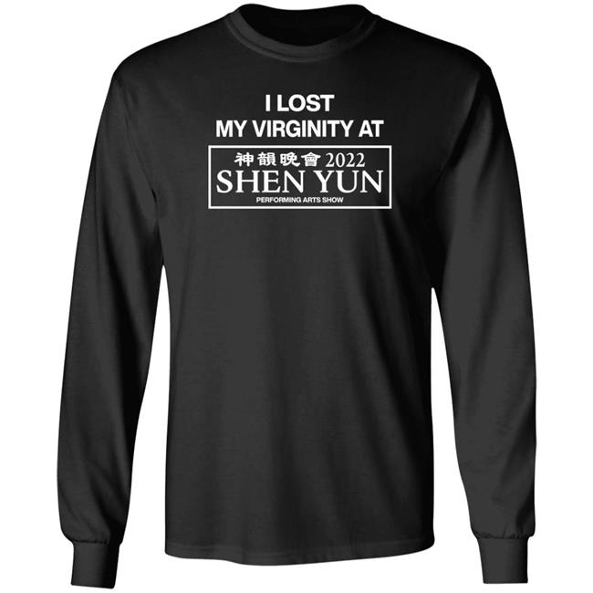 Wahlid Mohammad I Lost My Virginity At 2022 Shen Yun Performing Arts Show Shirt China Wahlid Mohammad I Lost My Virginity At 2022 Shen Yun Performing Arts Show Shirt China