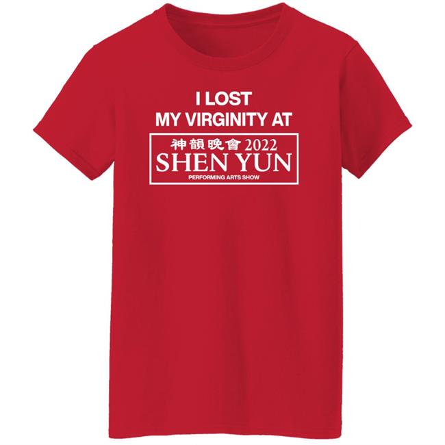 Wahlid Mohammad I Lost My Virginity At 2022 Shen Yun Performing Arts Show Shirt China Wahlid Mohammad I Lost My Virginity At 2022 Shen Yun Performing Arts Show Shirt China