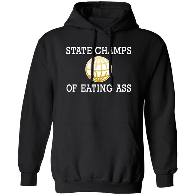 State Champs Of Eating Ass Shirt State Champs Logo Eating Ass Shirt State Champs Of Eating Ass Shirt State Champs Logo Eating Ass Shirt