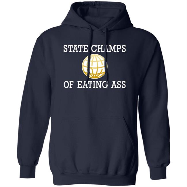 State Champs Of Eating Ass Shirt State Champs Logo Eating Ass Shirt State Champs Of Eating Ass Shirt State Champs Logo Eating Ass Shirt