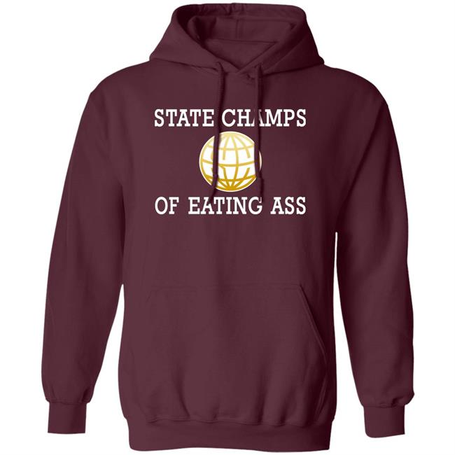 State Champs Of Eating Ass Shirt State Champs Logo Eating Ass Shirt State Champs Of Eating Ass Shirt State Champs Logo Eating Ass Shirt
