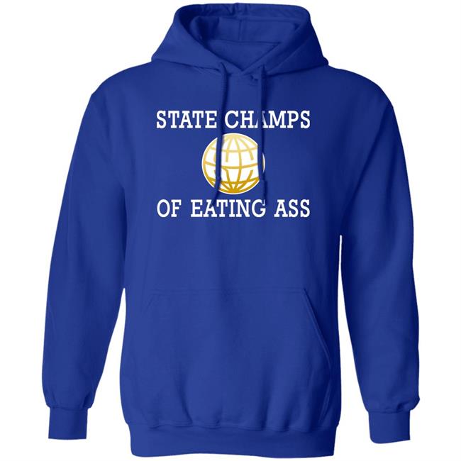 State Champs Of Eating Ass Shirt State Champs Logo Eating Ass Shirt State Champs Of Eating Ass Shirt State Champs Logo Eating Ass Shirt