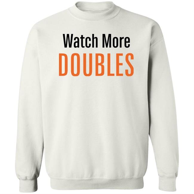 The Tennis Tribe Merch Watch More Doubles Shirt Will Boucek The Tennis Tribe Merch Watch More Doubles Shirt Will Boucek