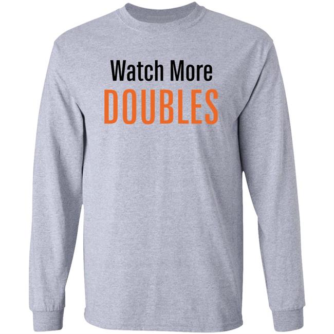 The Tennis Tribe Merch Watch More Doubles Shirt Will Boucek The Tennis Tribe Merch Watch More Doubles Shirt Will Boucek