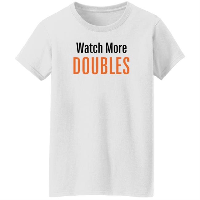 The Tennis Tribe Merch Watch More Doubles Shirt Will Boucek The Tennis Tribe Merch Watch More Doubles Shirt Will Boucek