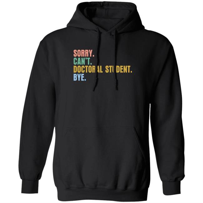 The Beard Sorry Can't Doctoral Student Bye Shirt Phdlife The Beard Sorry Can't Doctoral Student Bye Shirt Phdlife