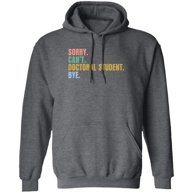 The Beard Sorry Can't Doctoral Student Bye Shirt Phdlife The Beard Sorry Can't Doctoral Student Bye Shirt Phdlife