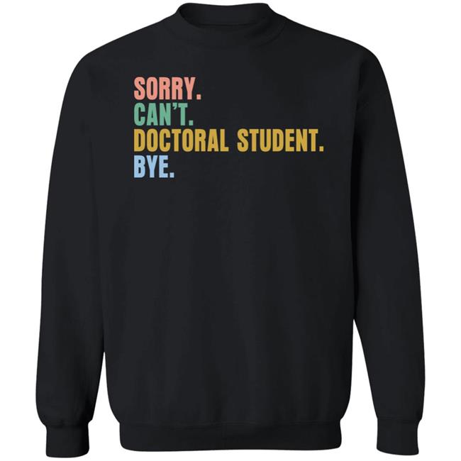 The Beard Sorry Can't Doctoral Student Bye Shirt Phdlife The Beard Sorry Can't Doctoral Student Bye Shirt Phdlife