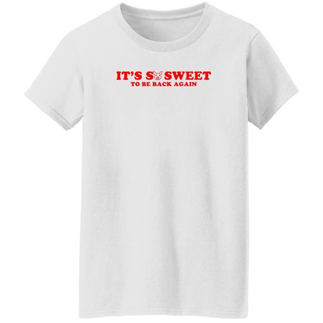It's So Sweet To Be Back Again Shirt Nicole Musselman Arkansas Razorback