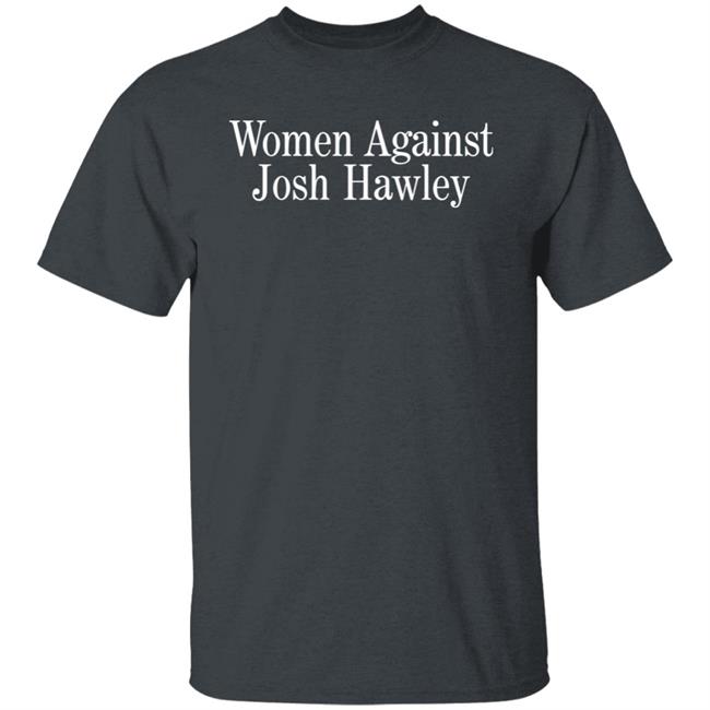Women Against Josh Hawley Shirt Search For Grace Women Against Josh Hawley Shirt Search For Grace