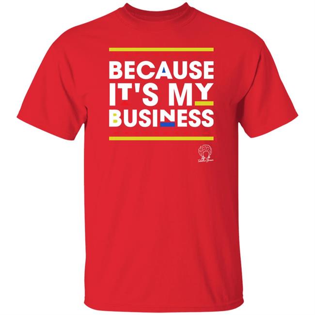 Tabitha Brown Store Because It's My Business Shirt Tabitha Brown Store Because It's My Business Shirt