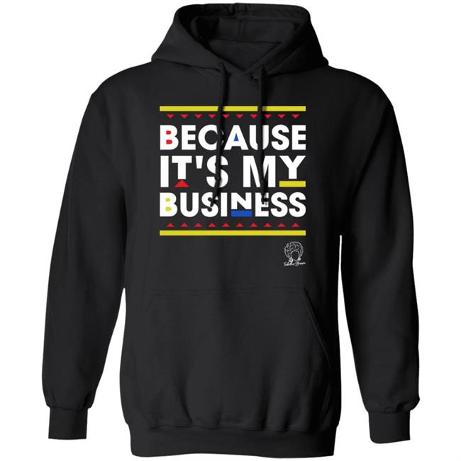 Tabitha Brown Store Because It's My Business Shirt Tabitha Brown Store Because It's My Business Shirt