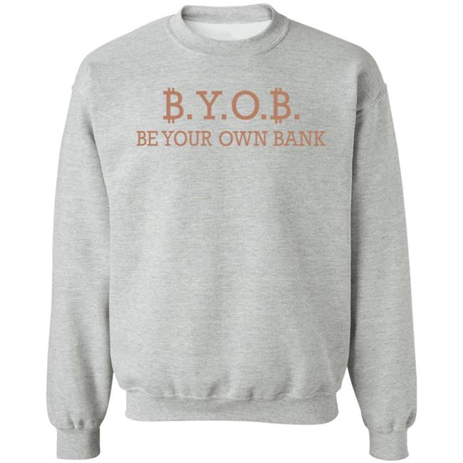 Byob Be Your Own Bank Shirt Love Is Bitcoin Byob Be Your Own Bank Shirt Love Is Bitcoin