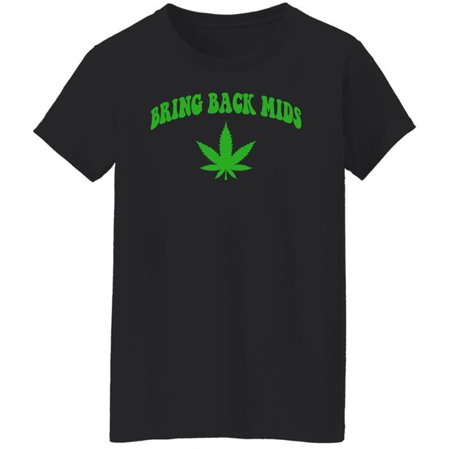 Barstool Sports Store Bring Back Mids Shirt Feeno Bring Back Mids Cannabis Shirt Barstool Sports Store Bring Back Mids Shirt Feeno Bring Back Mids Cannabis Shirt