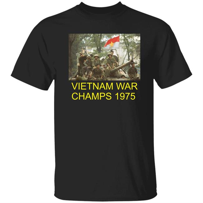 Vietnam War Champs Shirt Vietnam War Champs 1975 Shirt Ethan