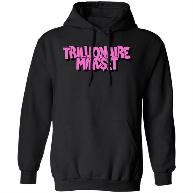 Trillionaire Store Trillionaire Mindset Hoodie Trillionairepod