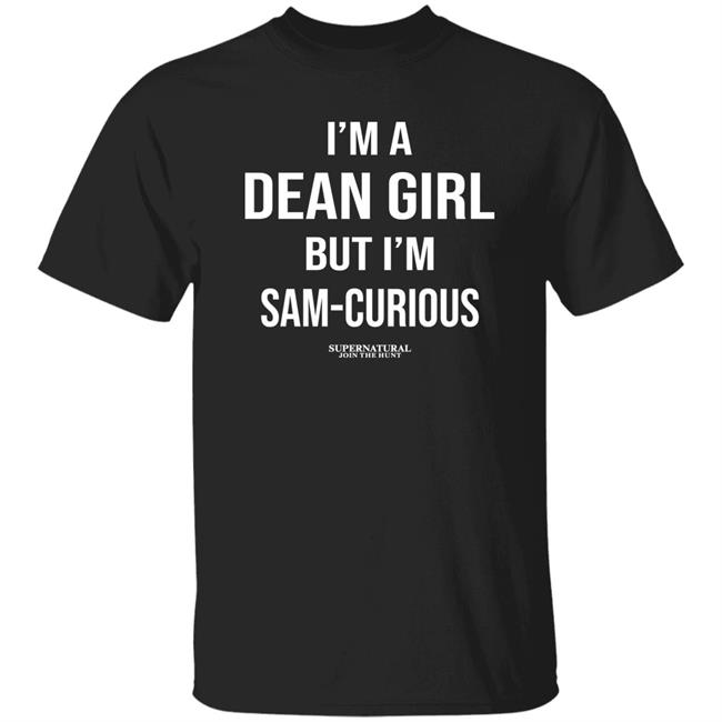 Ashley Michelle I’m A Dean Girl But I’M Sam-Curious Supernatural Join The Hunt Shirt Jensen Ackles Jared Padalecki