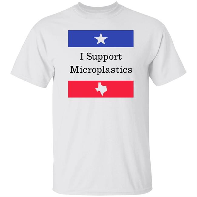 Beto Wear I Support Microplastics Shirt Juniper