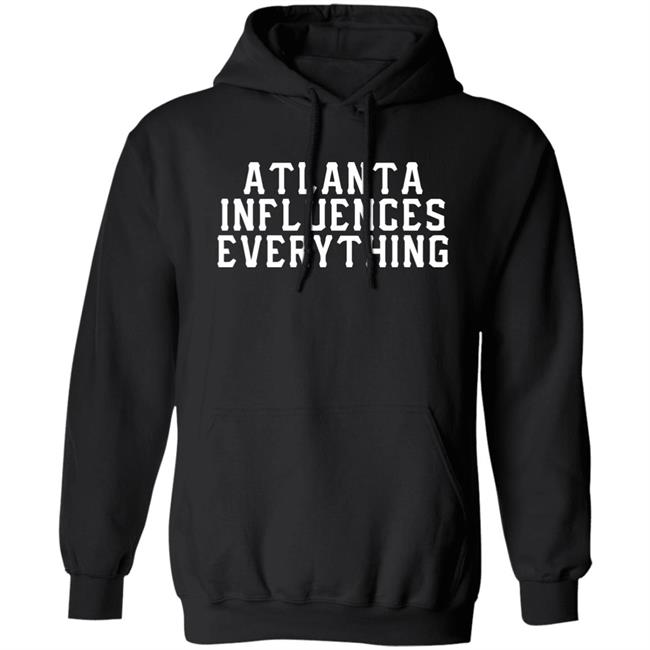 Bem Joiner Says Atlanta Influences Everything Hoodie Aie Life Store