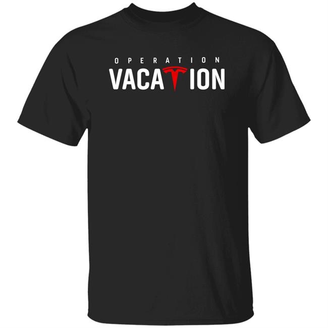 Operation Vacation Shirt Tesla Whole Mars Catalog