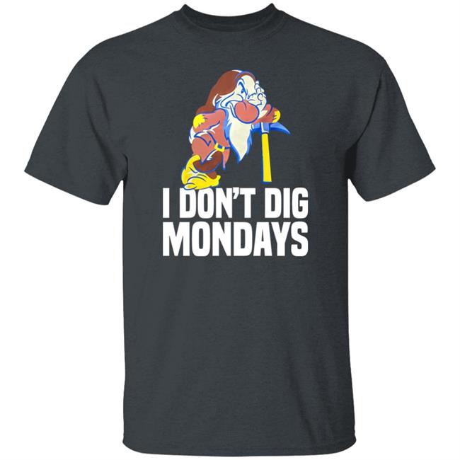 I Don’t Dig Mondays Shirt Mickey Blog Grumpy I Don’t Dig Mondays Shirt