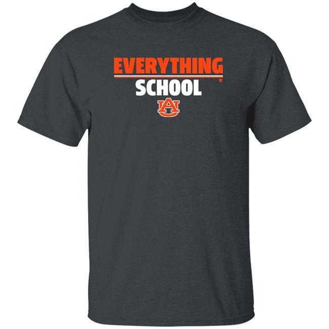 Breakingt Store Everything School Au Shirt Auburn University Breakingt Store Everything School Au Shirt Auburn University