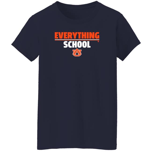Breakingt Store Everything School Au Shirt Auburn University Breakingt Store Everything School Au Shirt Auburn University