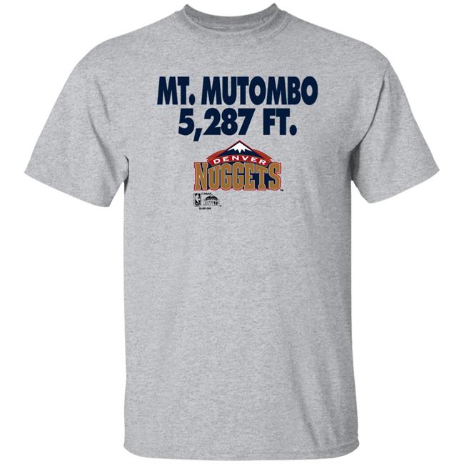 Mt. Mutombo 5,287 Ft Denver Huggets Shirt Alec Gwin