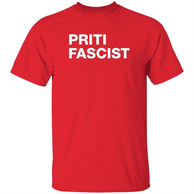 Priti Fascist Shirt Weare1of100 Merch Priti Fascist Shirt