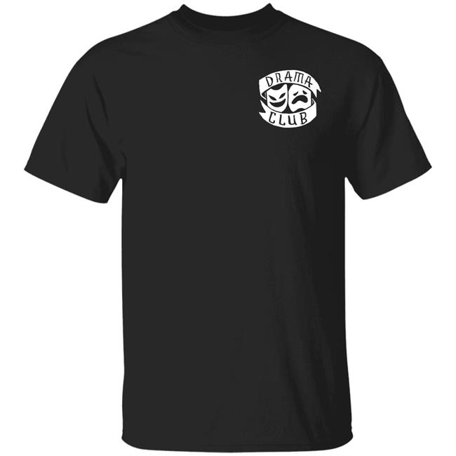 Boogie T Store Anti Drama Drama Club Shirt Boogietmusic Boogie T Store Anti Drama Drama Club Shirt Boogietmusic