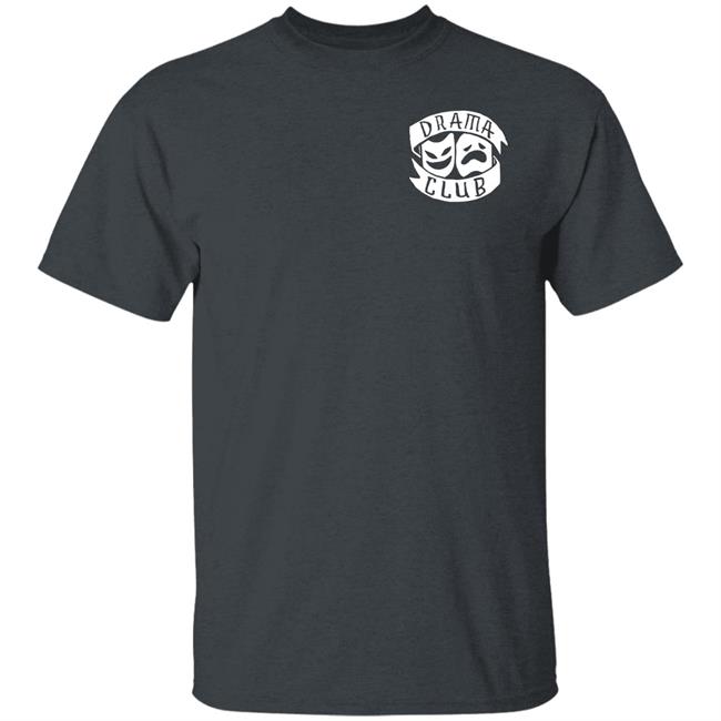 Boogie T Store Anti Drama Drama Club Shirt Boogietmusic Boogie T Store Anti Drama Drama Club Shirt Boogietmusic