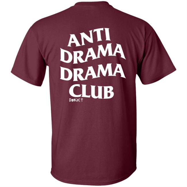 Boogie T Store Anti Drama Drama Club Shirt Boogietmusic Boogie T Store Anti Drama Drama Club Shirt Boogietmusic