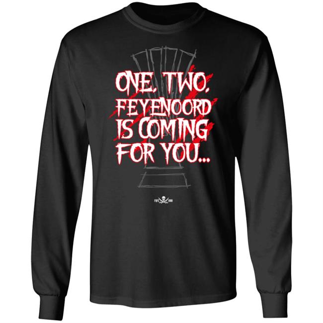 One… Two… Feyenoord Is Coming For You Shirt Frfc1908 Store One… Two… Feyenoord Is Coming For You Shirt Frfc1908 Store