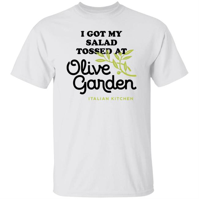 Salad Tossing Tee I Got My Salad Tossed At Olive Garden Shirt Wahlid Merch Wahlid Mohammad