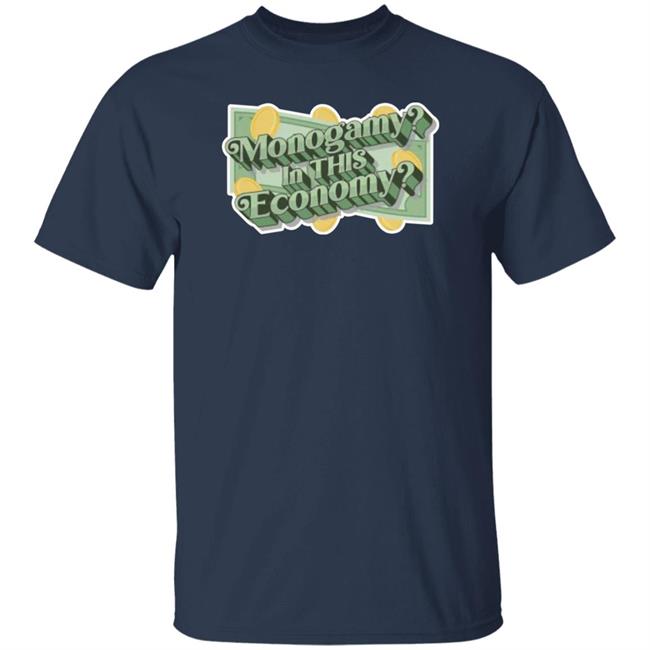 Polyamfam Merch Monogamy? In This Economy? Shirt Sheepchase