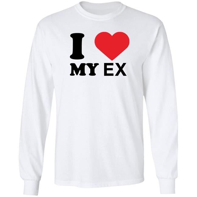 I Love My Ex Shirt Rottenpurr I Love My Ex Shirt Rottenpurr