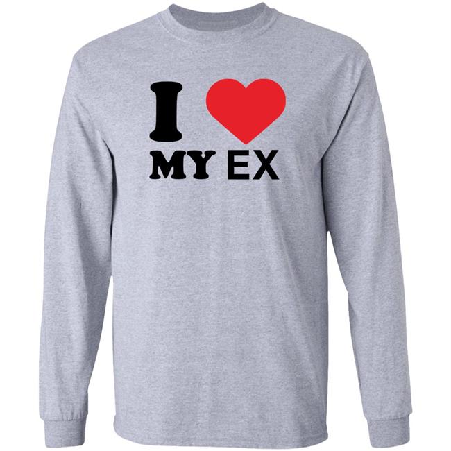 I Love My Ex Shirt Rottenpurr I Love My Ex Shirt Rottenpurr