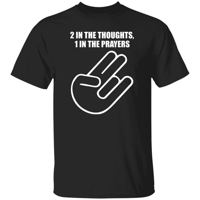 2 In The Thoughts 1 In The Prayers Shirt Sader O