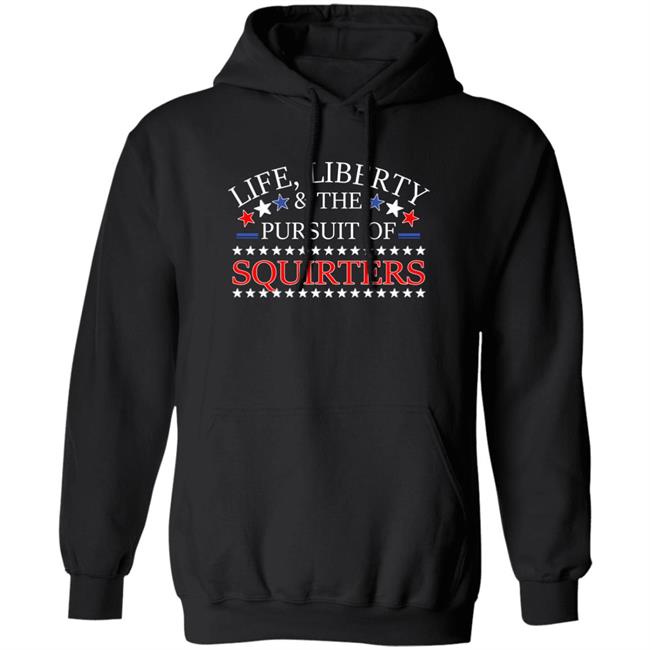 Vital Vegas Life Liberty And The Pursuit Of Squirters Shirt Vital Vegas Life Liberty And The Pursuit Of Squirters Shirt