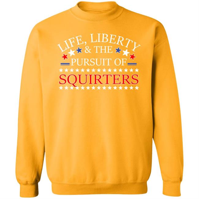 Vital Vegas Life Liberty And The Pursuit Of Squirters Shirt Vital Vegas Life Liberty And The Pursuit Of Squirters Shirt
