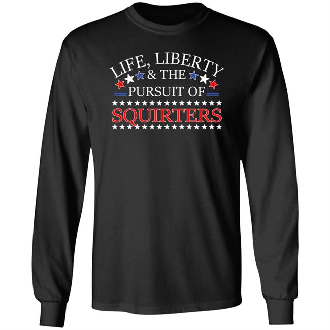 Vital Vegas Life Liberty And The Pursuit Of Squirters Shirt Vital Vegas Life Liberty And The Pursuit Of Squirters Shirt