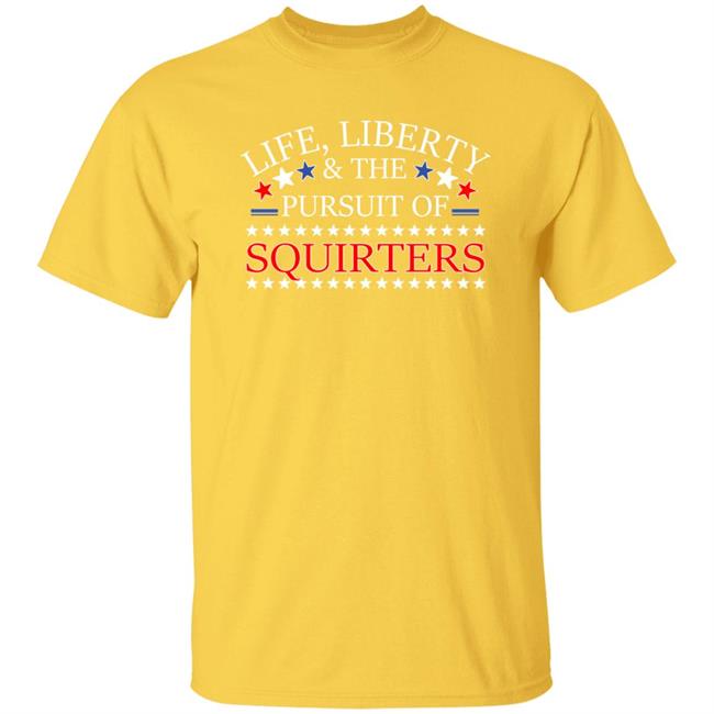 Vital Vegas Life Liberty And The Pursuit Of Squirters Shirt Vital Vegas Life Liberty And The Pursuit Of Squirters Shirt