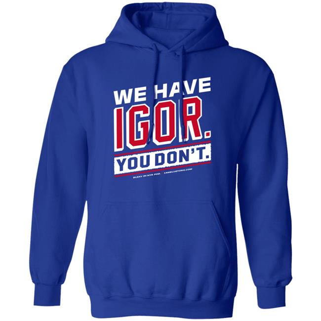 Glenny Balls Blue York Merch We Have Igor You Don't Shirt Nyr Glenny Balls Blue York Merch We Have Igor You Don't Shirt Nyr