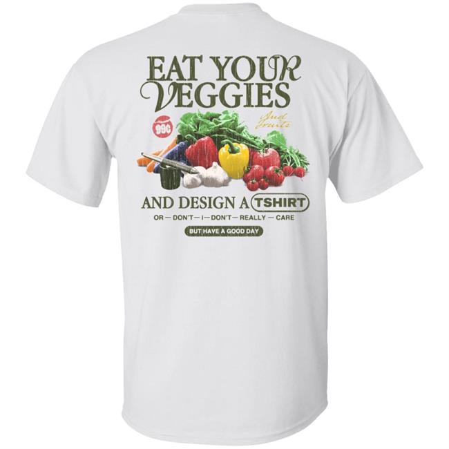 1800Xo Merch Eat Your Veggies Shirt Jake Pressure Eat Your Veggies Or Don't I Don't Really Care Shirt