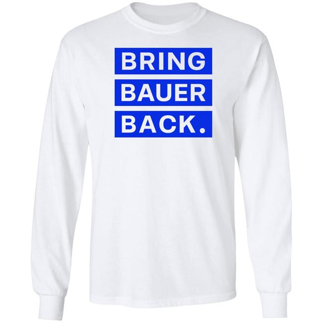 Kfcbarstool Bring Bauer Back Shirt Trevor Bauer Kfcbarstool Bring Bauer Back Shirt Trevor Bauer